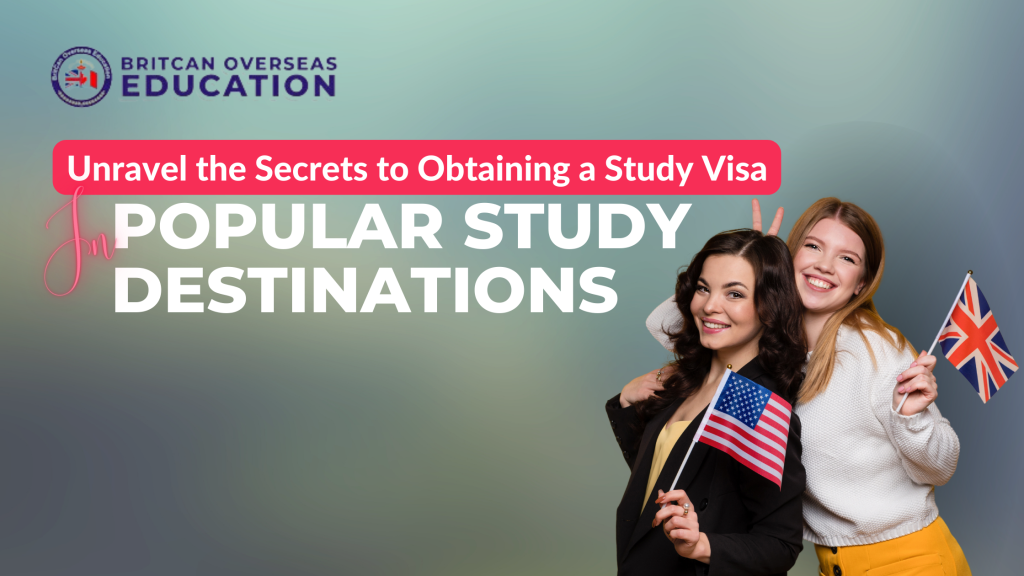 Unravel the Secrets to Obtaining a Study Visa in Popular Study Destinations.