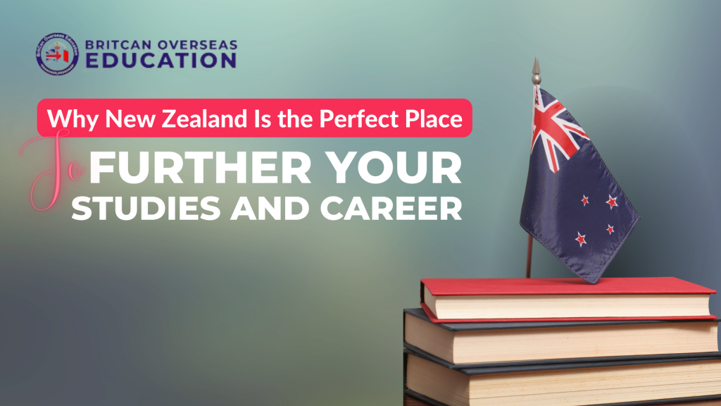 Why New Zealand Is The Perfect Place To Further Your Studies And Career
